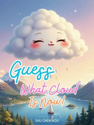 cover image of Guess What Cloud Is Now!
